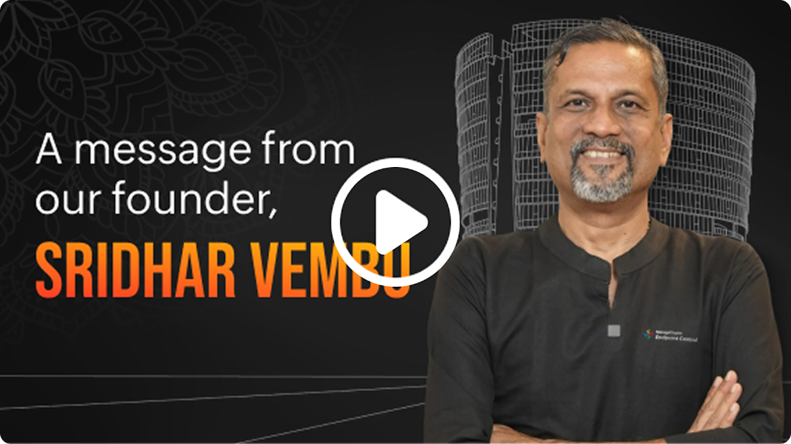 A Message from our founder, Sridhar Vembu
