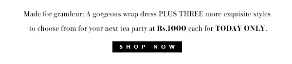 Rs.1000 each: An elegant wrap dress + THREE occasion-perfect styles